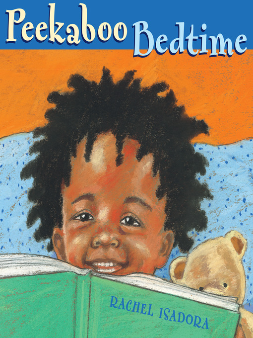 Title details for Peekaboo Bedtime by Rachel Isadora - Available